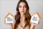 Should You Sell First or Buy First? How to Decide What’s Right for You